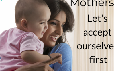 Mothers: let’s accept ourselves first